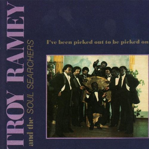 Troy Ramey - I've Been Picked Out to Be Picked on