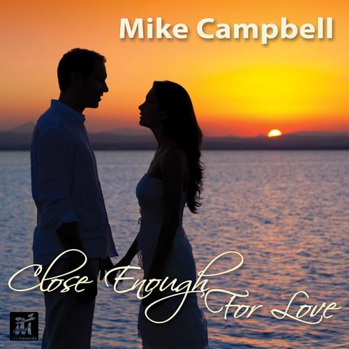 Mike Campbell - Close Enough For Love [Digipak]