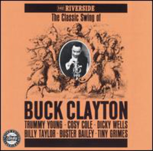 Buck Clayton - Classic Swing Of