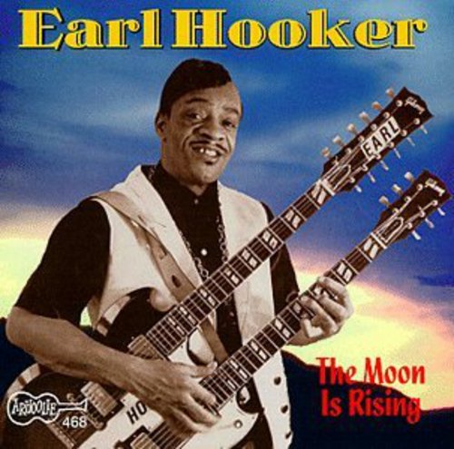 Earl Hooker - Moon Is Rising