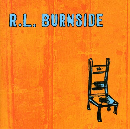 R.L. Burnside - Wish I Was in Heaven Sitting Down