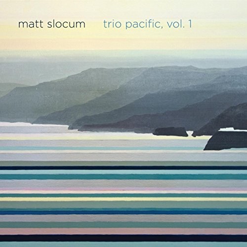 Matt Slocum - Trio Pacific, Vol. 1