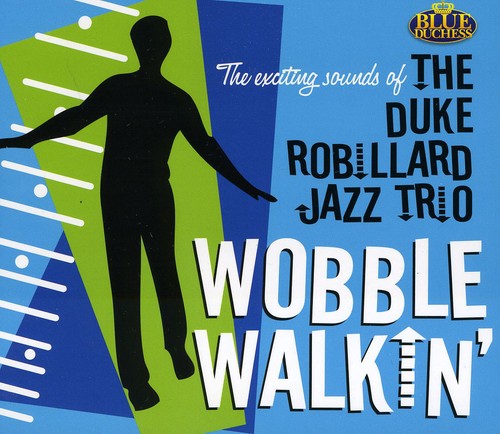 Duke Robillard - Wobble Walkin