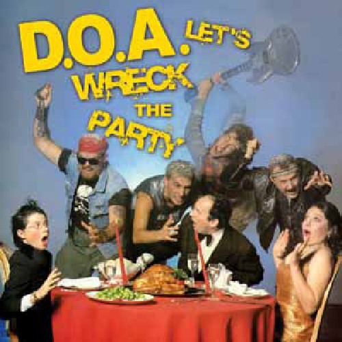 D.O.A. - Let's Wreck the Party