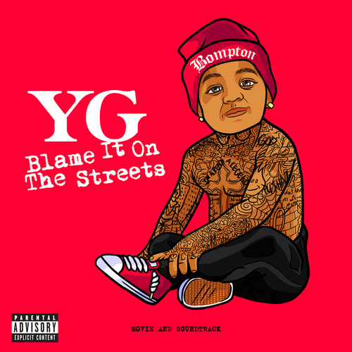 Y.G. - Blame It On The Streets [w/DVD]