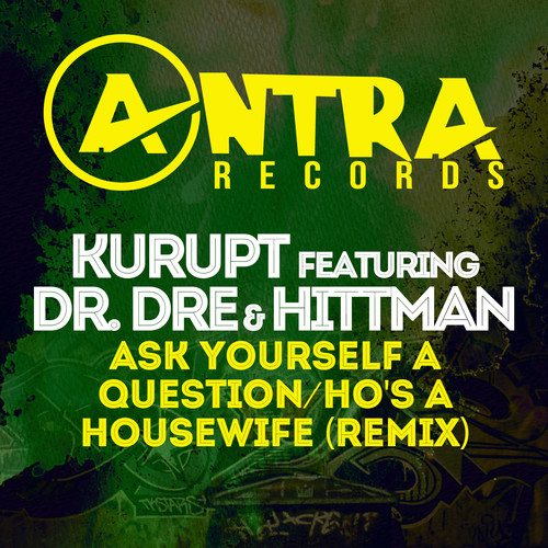 Kurupt - Ask Yourself a Question / Ho's a Housewife (Remix)