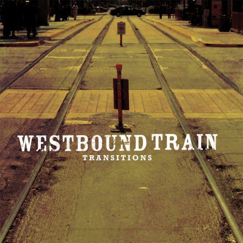 Westbound Train - Transitions [Digipak]