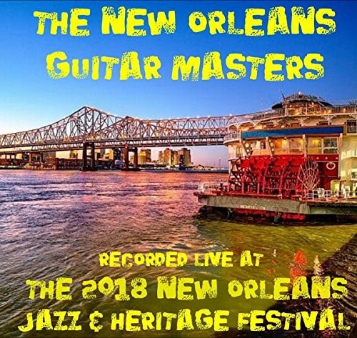 New Orleans Guitar Masters - Live at Jazzfest 2018
