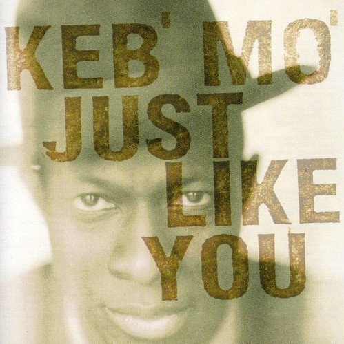 Keb' Mo' - Just Like You [Import]
