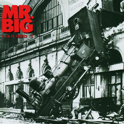 Mr. Big - Lean Into It [Remastered] [Bonus Tracks] [Expanded Version]