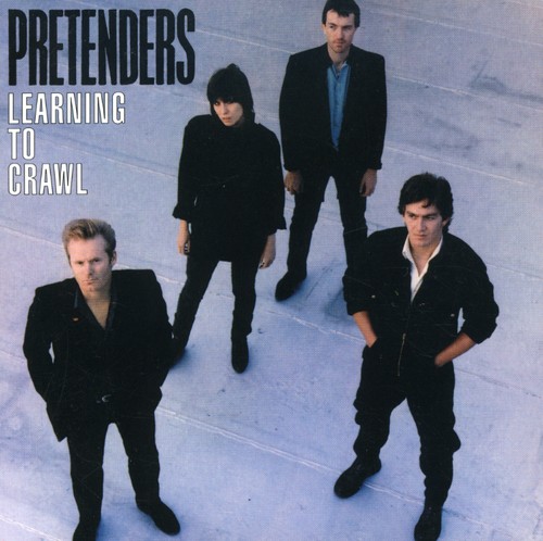 Pretenders - Learning To Crawl [Import]