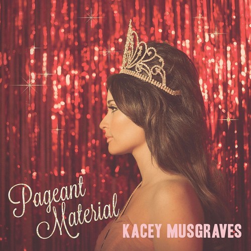 Kacey Musgraves - Pageant Material [Vinyl]