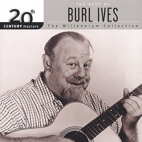 Burl Ives - 20th Century Masters: Millennium Collection