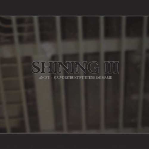 Shining - Iii Angst [Import]