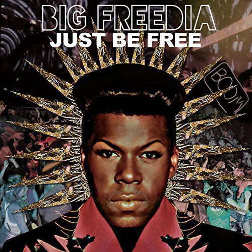 Big Freedia - Just Be Free [Vinyl]