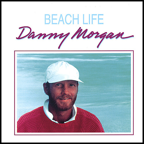 Danny Morgan - Beach Life