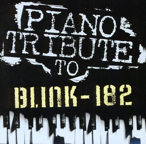 Piano Tribute Players - Piano Tribute to Blink 182