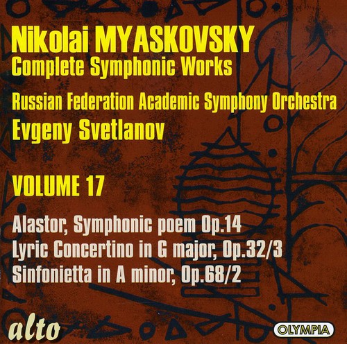 N. Myaskovsky - Alastor Sym Poem / Lyric Concertino / Sinfonietta
