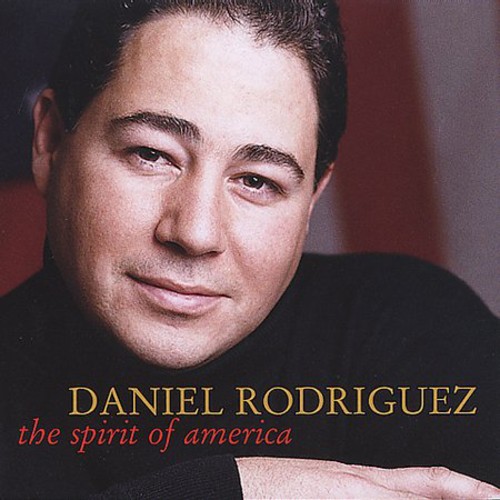 Daniel Rodriguez - Spirit of America