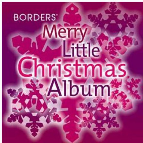 Borders Merry Little Christmas Album /  Various