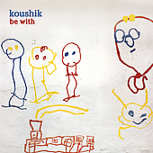 Koushik - Be With