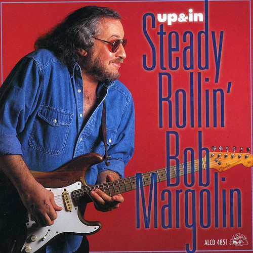 Bob Margolin - Up & in