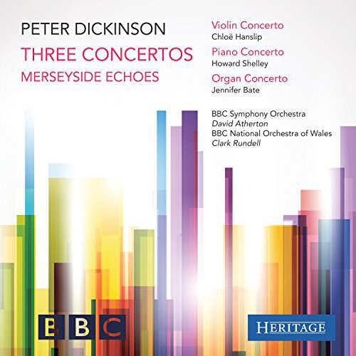 Howard Shelley - Peter Dickinson: Three Concertos