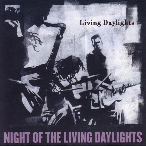 Living Daylights - Night of the Living Daylights