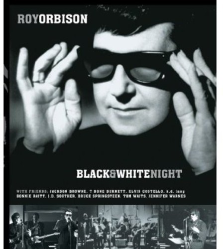Roy Orbison - Roy Orbison and Friends: Black & White Night