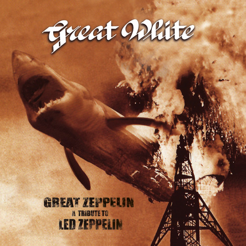 Great White - Great Zeppelin - A Tribute To Led Zeppelin [Digipak]