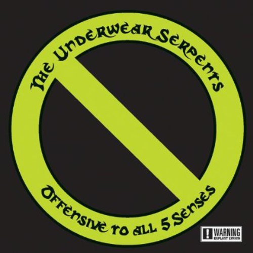The Underwear Serpents - Offensive to All 5 Senses