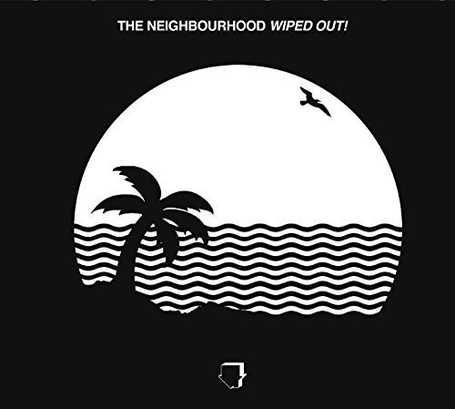 The Neighbourhood - Wiped Out! [Import]