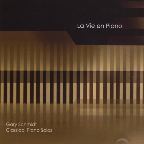 Gary Schmidt - La Vie en Piano