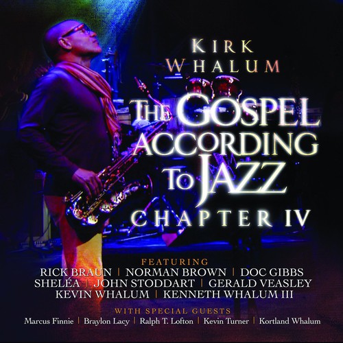 Kirk Whalum - Gospel According to Jazz Chapter Iv
