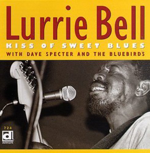 Lurrie Bell - Kiss of Sweet Blues