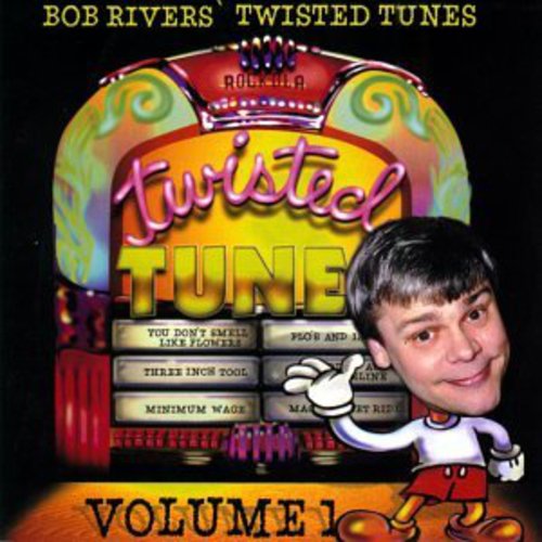 Bob Rivers - Best of Twisted Tunes 1