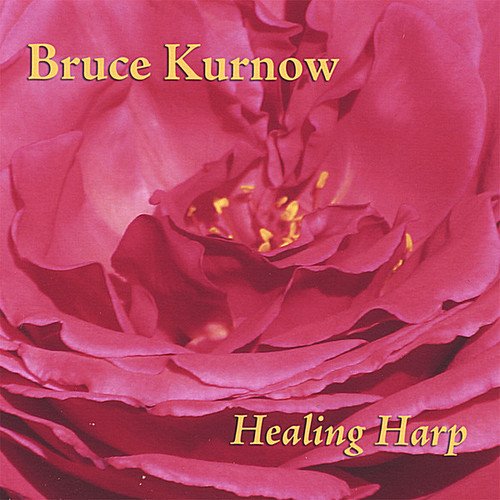 Bruce Kurnow - Healing Harp