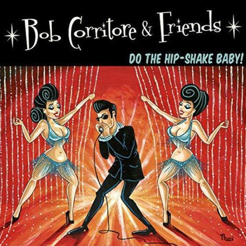 Dave Riley - Bob Corritore & Friends: Do The Hip-shake Baby