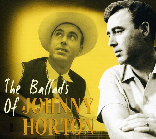 Johnny Horton - Ballads Of Johnny Horton [Import]