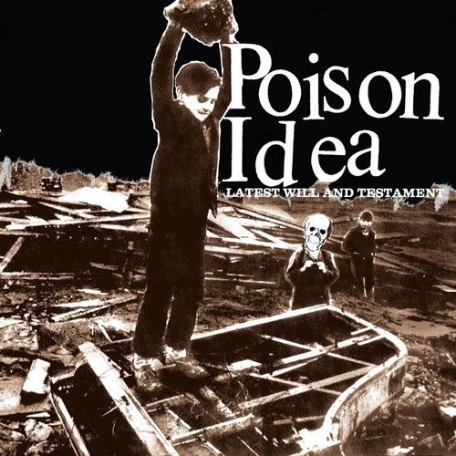 Poison Idea - Latest Will & Testament [180 Gram] (Wht)
