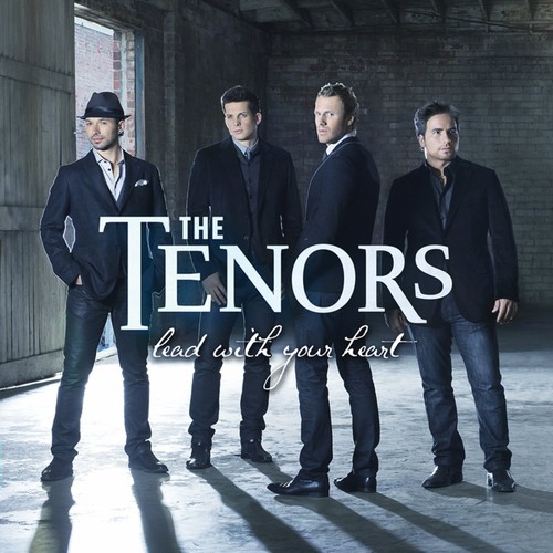 The Tenors - Lead with Your Heart