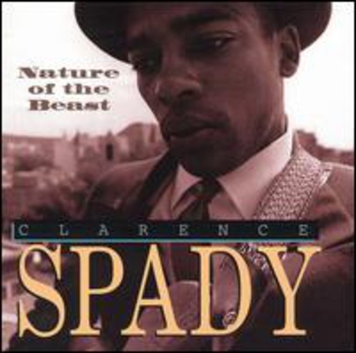 Clarence Spady - Nature of the Beast
