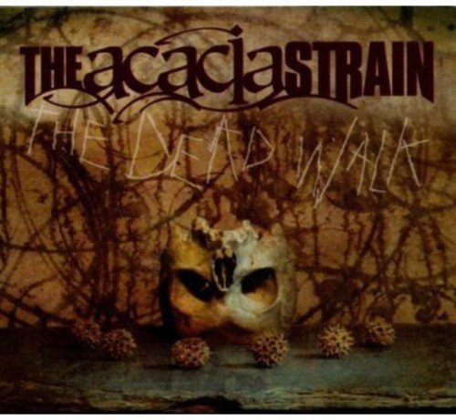 The Acacia Strain - The Dead Walk