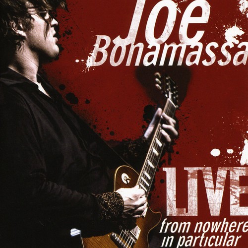 Joe Bonamassa - Live from Nowhere in Particular