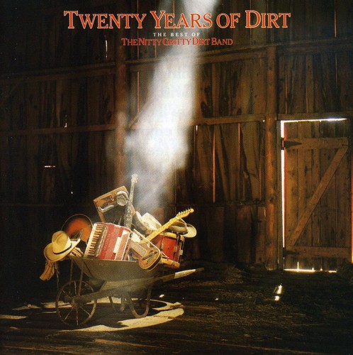 Nitty Gritty Dirt Band - Twenty Years of Dirt: The Best of