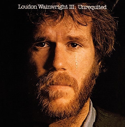 Loudon Wainwright III - Unrequited [Import]