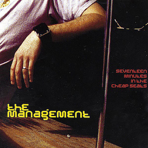 Management - 17 Minutes in the Cheap Seats