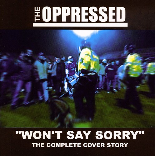 Oppressed - Won't Say Sorry-The Complete Cover Story