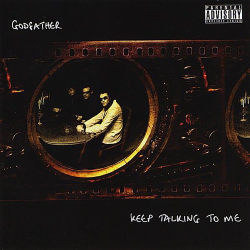 Godfather - Keep Talking to Me