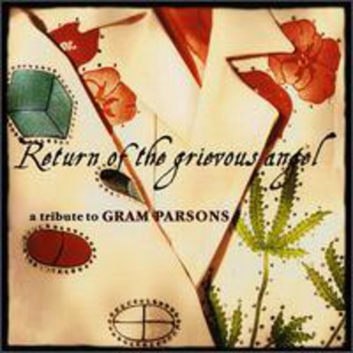 Return Of The Grievous Ange - Return Of The Grievous Angel: A Tribute To Gram Parsons